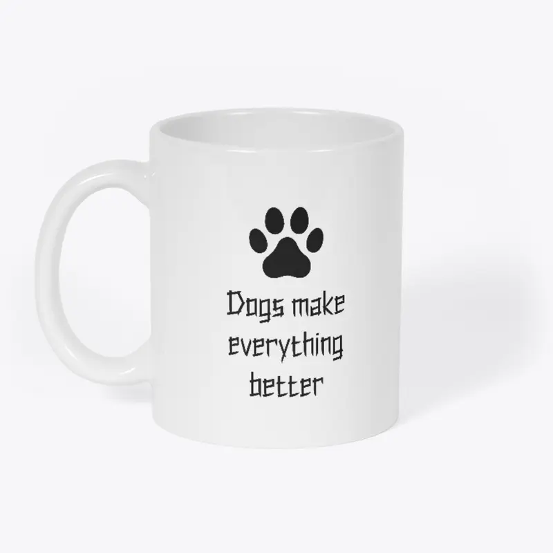 Dogs make everything better